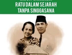 Inggit Garnasih, Tidak Pernah Duduk Di Singgasana, Tapi Dia-lah Ratu Dalam Sejarah Menemani Presiden Soekarno sampai Gerbang Kemerdekaan