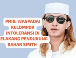PNIB : Arogansi Bahar Smith Contoh Nyata Intoleransi Sosok Agen Wahabi Khilafah Terorisme di Indonesia