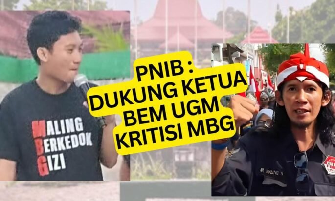 PNIB : Kritik Tajam Ketua BEM UGM Terhadap Kebijakan MBG Wujud Cinta Kepedulian terhadap Rakyat, Pemerintah dan Bangsa