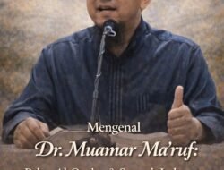 Mengenal Dr. Muamar Ma’ruf: Pakar Al-Qur’an & Sunnah Lulusan Malaysia yang Mengabdi untuk Dakwah Nusantara