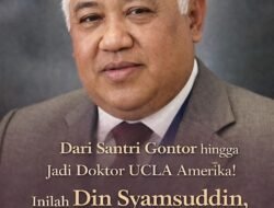 Dari Santri Gontor hingga Jadi Doktor UCLA Amerika! Inilah Din Syamsuddin, Putra Sumbawa yang Namanya Harum di Markas PBB New York