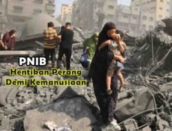 PNIB :Perdamaian Harga Mati, Indonesia Non Blok dan Bebas Aktiv, Jangan Mempolitisasi Agama Perang Israel dan Amerika vs Iran.