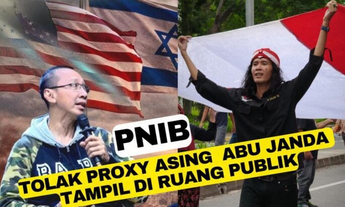 PNIB : Waspada Agenda Asing Memecah Belah Persatuan Indonesia Melalui Proxy Abu Janda dan Tolak Kehadirannya di Ruang Publik yang Unfaedah