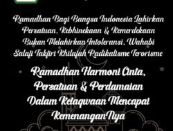 PNIB: Hikmah Ramadhan Dalam Spirit Perdamaian, Persatuan, Keselamatan Menjaga Bangsa