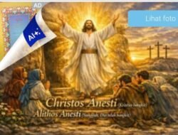 “Mengenal Salam Paskah: Dari Gereja Mula-Mula Hingga Masa Kini.