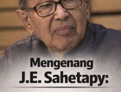 Mengenang J.E. Sahetapy: Sang Pendekar Hukum yang Tak Gentar Membela Rakyat Kecil