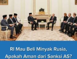 RI Mau Beli Minyak Rusia,Apakah Aman dari Sanksi AS?