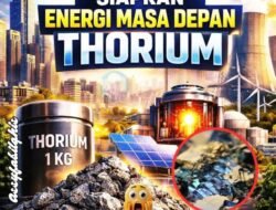 Indonesia Miliki Potensi Thorium Besar, BisaJadi Sumber Energi Masa Depan
