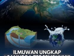ILMUWAN UNGKAP “SAMUDRA TERSEMBUNYI” JAUH DI DALAM PERUT BUMI, UKURANNYA BIKIN TAKJUB