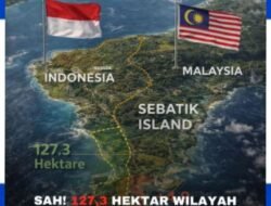 Sah. 127,3 Hektar Wilayah MALAYSIA di Pulau Sebatik jadi milik RI.