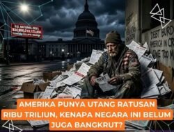 Kenapa Amerika Serikat bisa punya utang ratusan ribu triliun rupiah, tapi negaranya tetap nggak bangkrut-bangkrut?