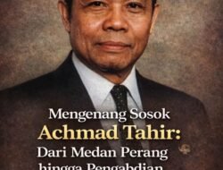 Mengenang Sosok Achmad Tahir: Dari Medan Perang hingga Pengabdian di Kursi Menteri