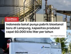 Indonesia Bakal Punya Pabrik Bioetanol Baru di Lampung