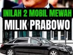 Inilah 2 Mobil Super Mewah Milik Prabowo Subianto, Bahkan Sering Dipakai Kunjungan Ke Luar Negeri.