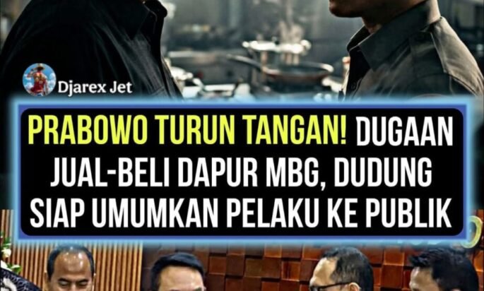 Prabowo Turun Tangan! Dugaan Jual-Beli Dapur MBG Dibongkar, Dudung Siap Umumkan Pelaku ke Publik