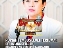 RUPIAH TEMBUS LEVEL TERLEMAH SEPANJANG SEJARAH, PUAN DESAK PEMERINTAH DAN BI SIAGA PENUH❗.