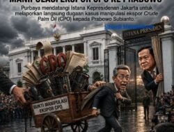 Purbaya Merapat ke Istana : Lapor Manipulasi Ekspor CPO ke Prabowo.