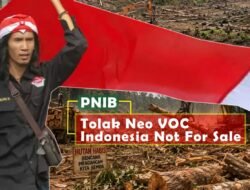PNIB : Deforestasi di Papua Adalah Bentuk Intoleransi Kepada Alam, Tolak Neo VOC, Kekayaan SDA untuk kesejahteraan rakyat dan kemakmuran Bangsa Harga Mati!