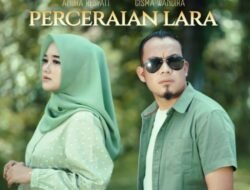 Kolaborasi Emosional Andra Respati dan Gisma Wandira Rilis Lagu “Perceraian Lara” yang Mengiris Hati