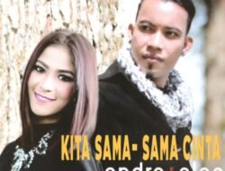 Duet Manis Andra Respati Feat Elsa Pitaloka Lagu “Kita Sama Sama Cinta”