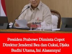 Presiden Prabowo diminta copot Direktur Jendral Bea dan Cukai , Djaka Budhi Utama .