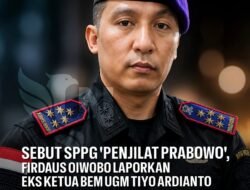 Sebut SPPG “PENJILAT PRABOWO ” , Firdaus Oiwobo Laporkan Eks Ketua BEM UGM TIYO ARDIANTO ke Polisi .