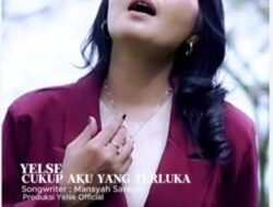 Yelse Merilis Lagu “Cukup Aku Yang Terluka”, Sebuah Anthem Galau Penyembuhan Diri dari Pengkhianatan dan Menolak dari Terpuruk Hubungan yang Beracun