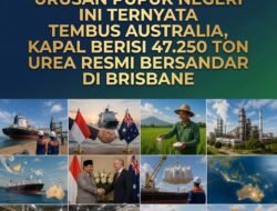 URUSAN PUPUK NEGERI INI TERNYATA TEMBUS AUSTRALIA, KAPAL BERISI 47.250 TON UREA RESMI BERSANDAR DI BRISBANE