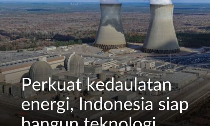Indonesia Siap Bangun Teknologi Reaktor Nuklir Berkat Dukungan Rusia. Untuk Memperkuat Kedaulatan Energi .