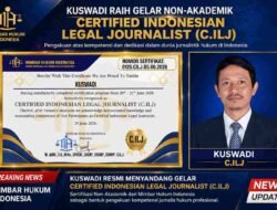 Selamat dan Sukses, Kuswadi Resmi Raih Gelar Non-Akademik Certified Indonesian Legal Journalist (C.ILJ)