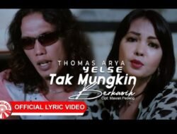 Kolaborasi Emas antara Dua Raja dan Ratu Slow Rock Thomas Arya dan Yelse Lewat “Tak Mungkin Berkasih”, Hipnotis Pecinta Slow Rock