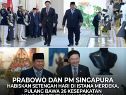 PRABOWO DAN PM SINGAPURA HABISKAN SETENGAH HARI DI ISTANA MERDEKA, PULANG BAWA 26 KESEPAKATAN YANG MENYENTUH HAMPIR SEMUA SEKTOR STRATEGIS