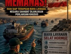 🌍 SELAT HORMUZ MEMANAS! IRAN SIAP TERAPKAN BIAYA LAYANAN, NEGARA SAHABAT DIJANJIKAN PERLAKUAN KHUSUS