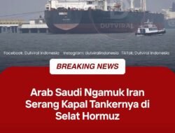 Kapal Tanker Arab Saudi di Selat Hormuz diserang Iran .