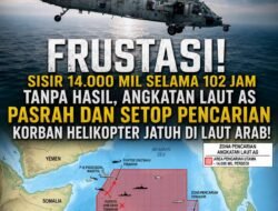 FRUSTASI , Pasrah dan Setop Pencarian Korban Helikopter Jatuh di Laut Arab .