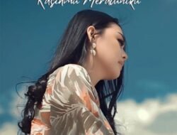 Ovhi Firsty Kembali Menggebrak Emosi Patah Hati Secara Maksimal Lewat “Kasihmu Meracuniku”