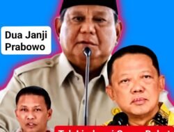 Dua janji Prabowo , Tidak Lindungi Orang Dekat Korupsi, Lindungi APH dari Serangan balik Koruptor.