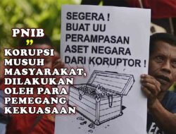RUU Perampasan Aset Tersandera di DPR, PNIB : Jangan Khianati Amanat Rakyat, Korupsi, Khilafah Terorisme Musuh Besar Bangsa Indonesia