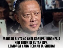 MANTAN BINTANG ANTI-KORUPSI INDONESIA KINI TIDUR DI RUTAN KPK, LEMBAGA YANG PERNAH IA SINERGI SELAMA BERTAHUN-TAHUN