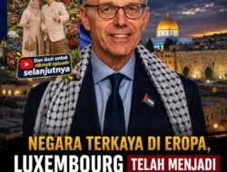 🇱🇺 NEGARA TERKAYA DI EROPA BUKA SUARA: LUKSEMBURG RESMI AKUI PALESTINA. “SOLUSI DUA NEGARA ADALAH JALAN DAMAI”