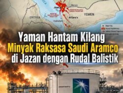 Yaman Hantam Kilang Minyak Raksasa Saudi Aramco di Jazan dengan Rudal Balistik.