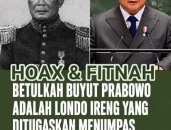 TIDAK BENAR BAHWA LELUHUR ATAU KAKEK DARI PRABOWO SUBIANTO MENGKHIANATI PANGERAN DIPONEGORO.