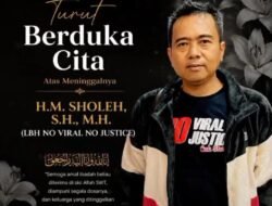 Keluarga Besar Media JelajahPenaNews.com Turut Berduka Cita atas Wafatnya H.M. Sholeh, S.H., M.H., Pendiri “No Viral No Justice” Cak Sholeh