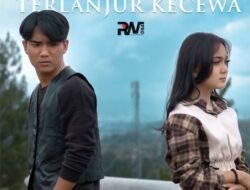 Duet Maut Aprilian dan Fany Zee : Keretakan Hubungan Asmara Akibat Rasa Sakit dari Pengkhianatan Lewat “TERLANJUR KECEWA”