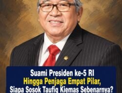 Suami Presiden ke-5 RI Hingga Penjaga Empat Pilar, Siapa Sosok Taufiq Kiemas Sebenarnya?