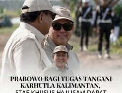 PRABOWO BAGI TUGAS TANGANI KARHUTLA KALIMANTAN, STAF KHUSUS HAJI ISAM DAPAT MANDAT UNTUK KALSEL
