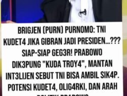 BRIGJEN (PURN) PURNOMO: TNI KUDET4 JIKA GIBRAN JADI PRESIDEN…???