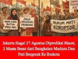 Dua massa besar dari Bangkalan Madura dan Pati bergerak ke Ibukota 27 Agustus , Jakarta diprediksi Macet .