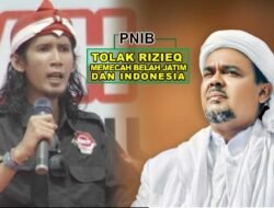 Kehadiran Habib Rizieq di Malang Mendapat Penolakan Rakyat, PNIB : Jangan Bikin Gaduh Jatim dan Indonesia, Kami Akan Tolak dan Lawan Sampai Kiamat
