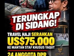 TERUNGKAP DI SIDANG! TRAVEL HAJI SERAHKAN US$75.000 KE MANTAN STAF KHUSUS YAQUT, 24 ANGGOTA DPR DISEBUT MINTA 3.000 RIYAL
